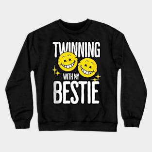 Twinning With My Bestie Spirit Week Girls Friends Crewneck Sweatshirt